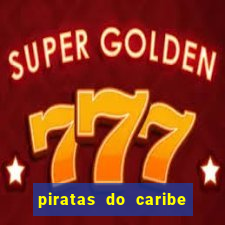 piratas do caribe filme completo dublado